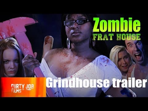 Zombie Frat House Grindhouse Trailer