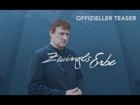 ZWINGLIS ERBE: Offizieller Teaser
