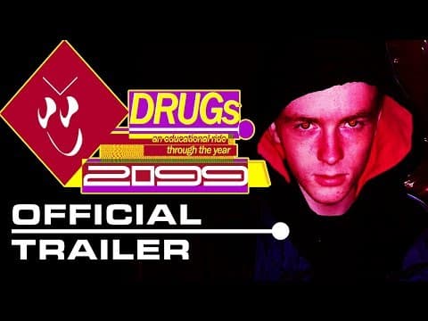 [OFFICIAL TRAILER] Drugs: an Educational Ride Through the Year 2099