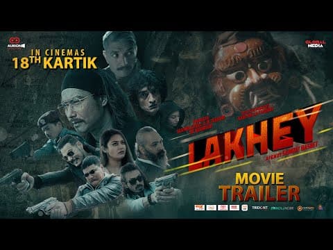 LAKHEY - Nepali Movie Trailer | Saugat Malla, Arpan , Aaryan, Anoop, Sushil, Barsha, Rohit, Sanjog
