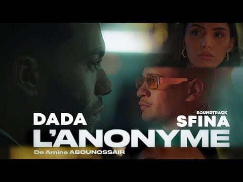 DADA - SFINA  Official Song from ( L’Anonyme ) الأغنية الرسمية من فيلم