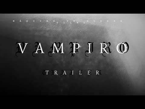 Vampiro (2024) - Trailer | Máquina de Guerra Films