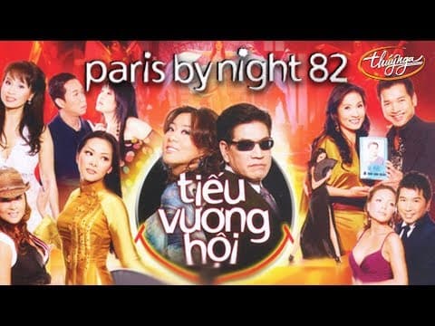 Paris By Night 82 - Tiếu Vương Hội (Full Program)