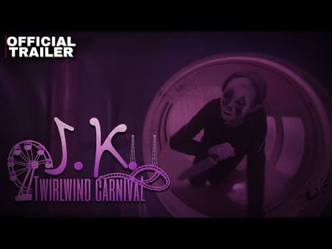 J.K. Twirlwind Carnival ~ (Official Trailer 1) ~ B&M Studios