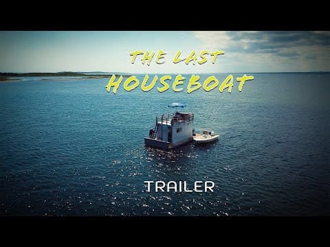 The Last Houseboat | Trailer