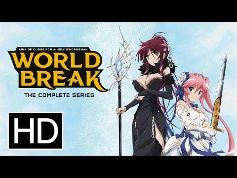 World Break: Aria of Curse for a Holy Swordsman - Official Trailer