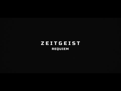 "Zeitgeist | Requiem” by Peter Joseph | Official Trailer