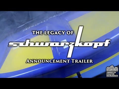 "The Legacy of Schwarzkopf" Documentary | Announcement Trailer | American Coaster Enthusiasts