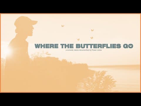Where The Butterflies Go - Trailer