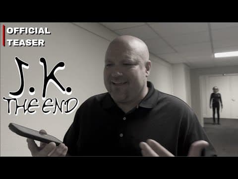 J.K. The End ~ (Official Teaser Trailer 1) ~ B&M Studios