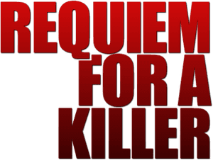 Requiem for a Killer