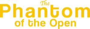 The Phantom of the Open