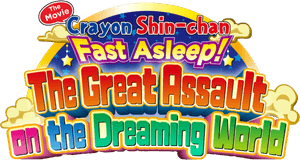 Crayon Shin-chan: Fast Asleep! The Great Assault on Dreamy World!
