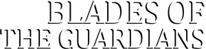 Blades of the Guardians