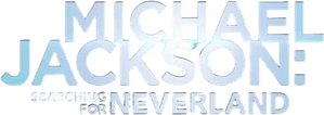 Michael Jackson: Searching for Neverland