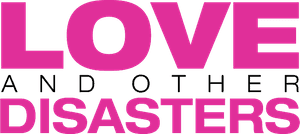 Love and Other Disasters