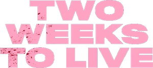 Two Weeks to Live